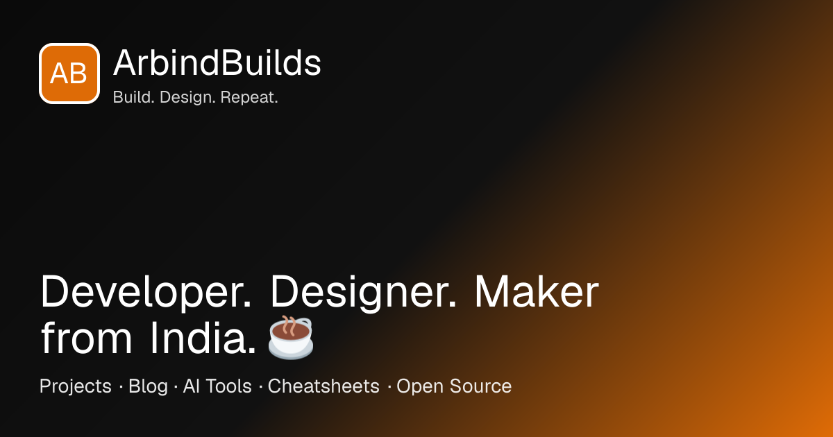 Arbind | Developer, Designer & Maker from India